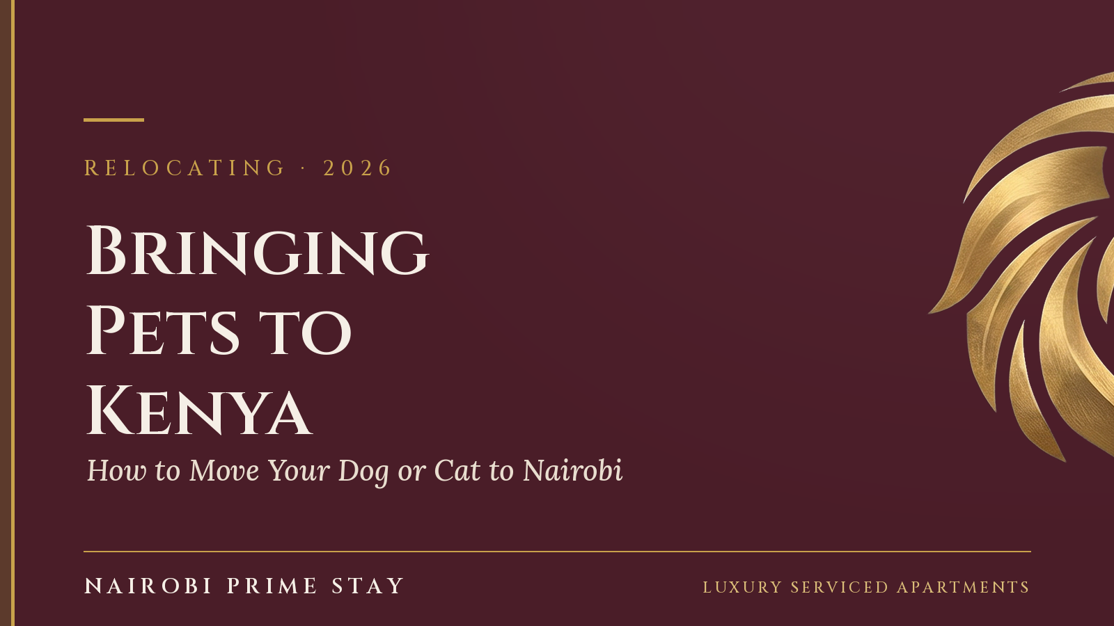 Cover graphic: “Bringing Pets to Kenya — How to Move Your Dog or Cat” — a Nairobi Prime Stay guide