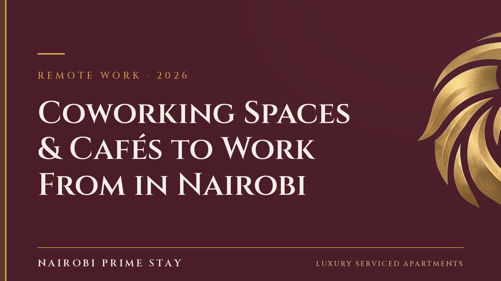 Cover graphic: “Coworking & Cafés to Work From in Nairobi” — a Nairobi Prime Stay guide