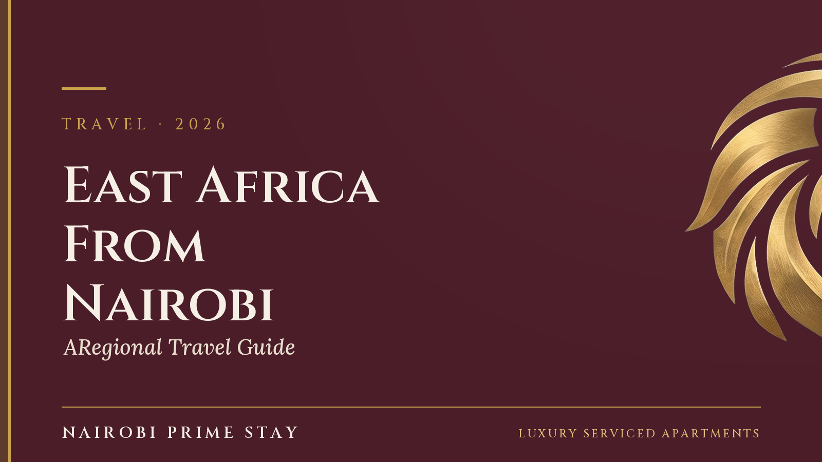 Cover graphic: “East Africa From Nairobi” — a Nairobi Prime Stay travel guide