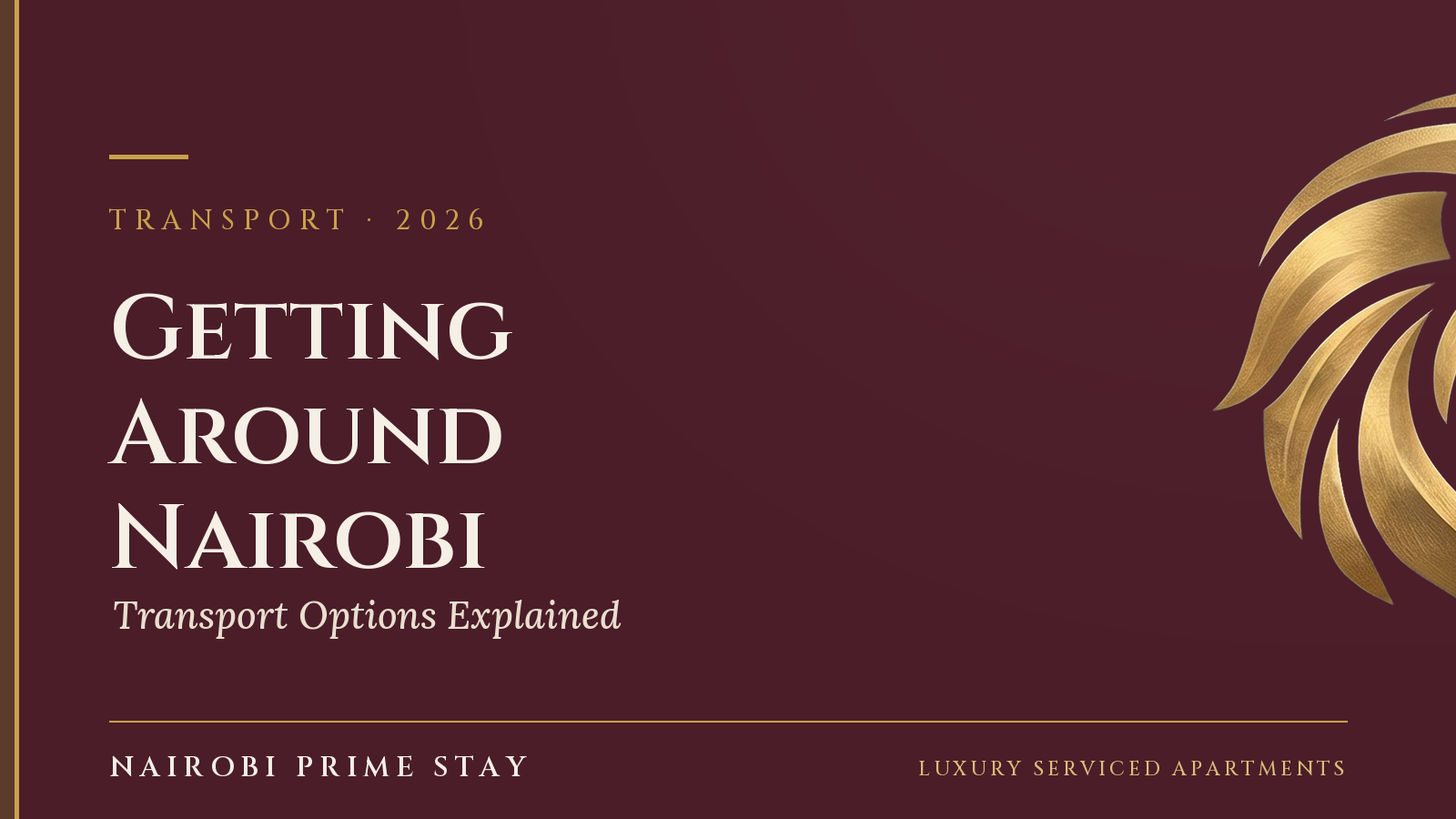 Cover graphic: “Getting Around Nairobi — Transport Options Explained” — a Nairobi Prime Stay guide