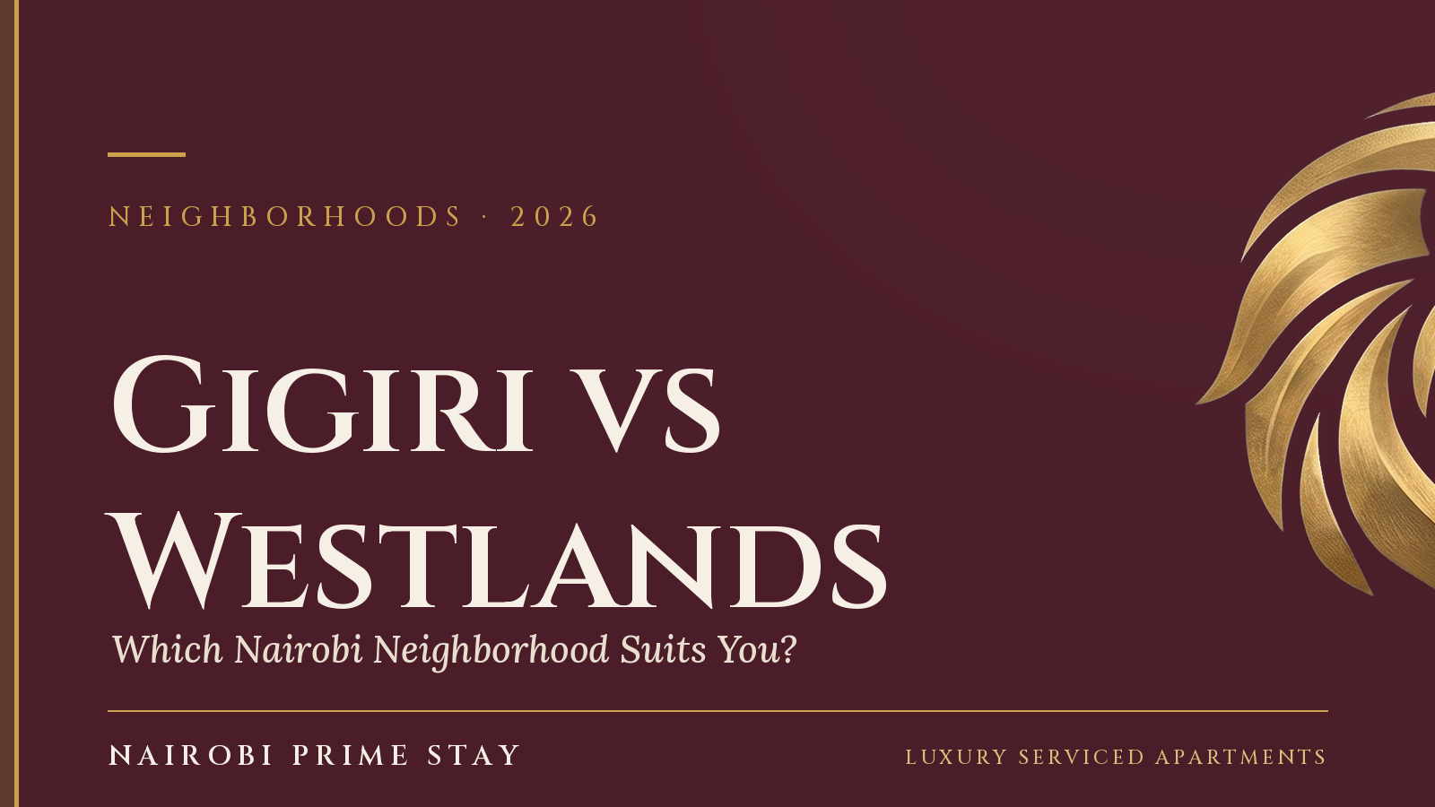 Cover graphic: “Gigiri vs Westlands” — a Nairobi Prime Stay comparison guide