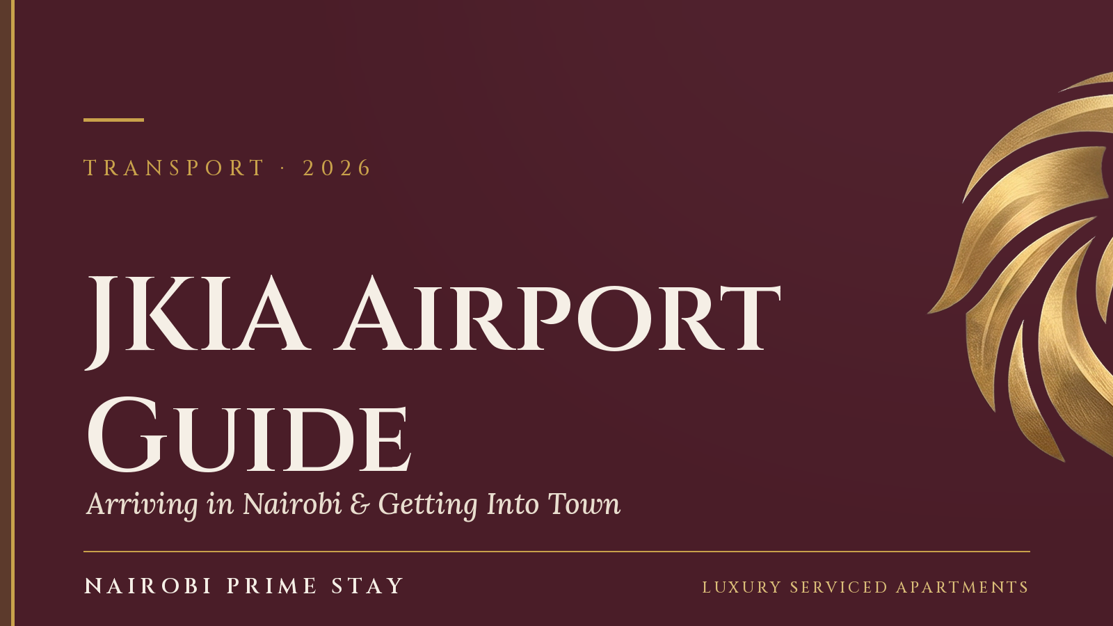 Cover graphic: “JKIA Airport Guide — Arriving in Nairobi” — a Nairobi Prime Stay guide