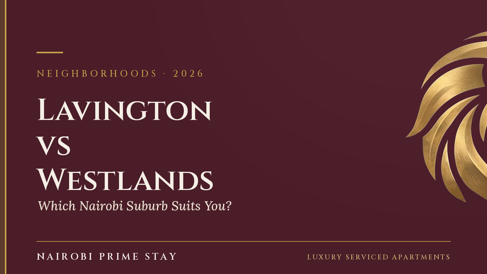 Cover graphic: “Lavington vs Westlands” — a Nairobi Prime Stay comparison guide