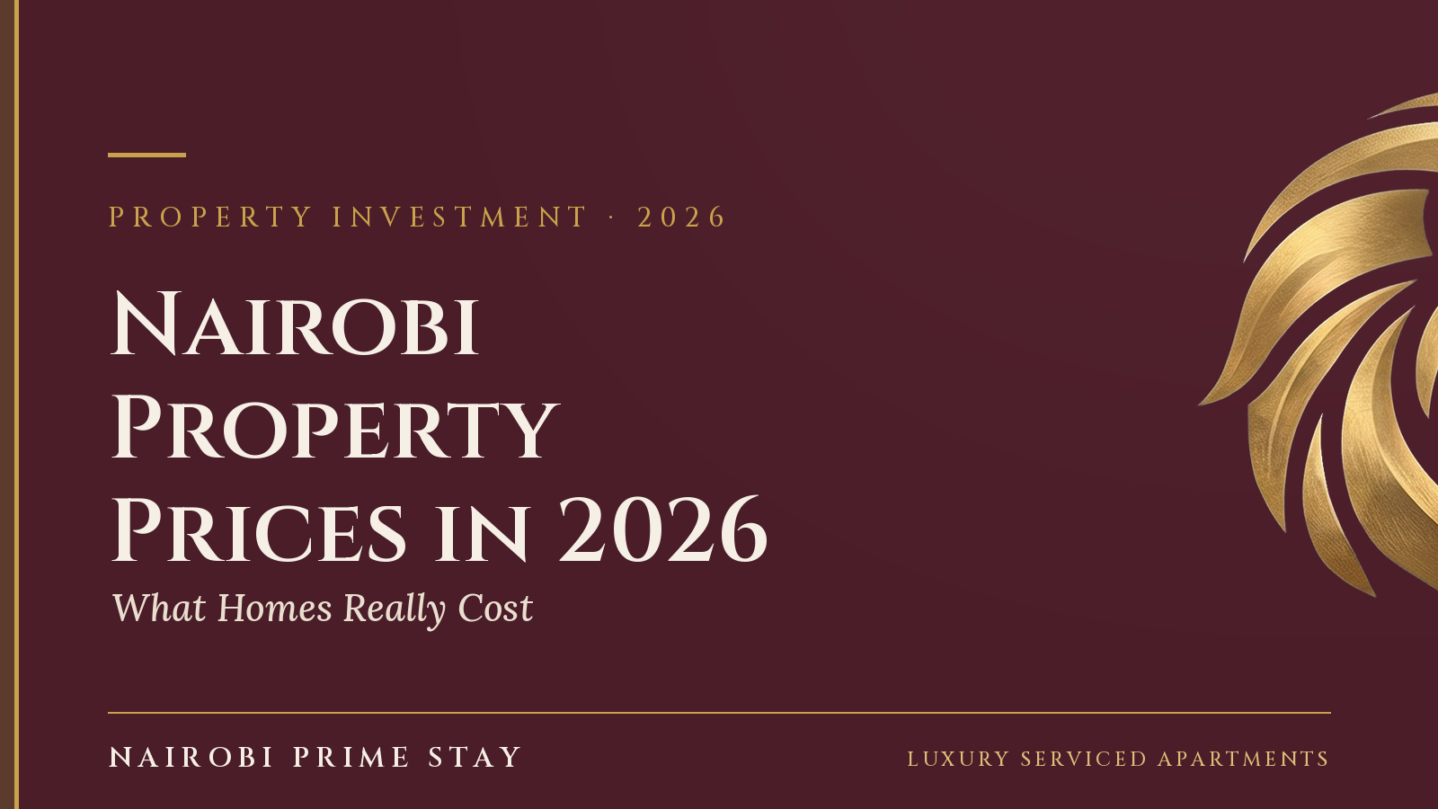 Cover graphic: Nairobi Property Prices in 2026 — what homes really cost, a Nairobi Prime Stay guide