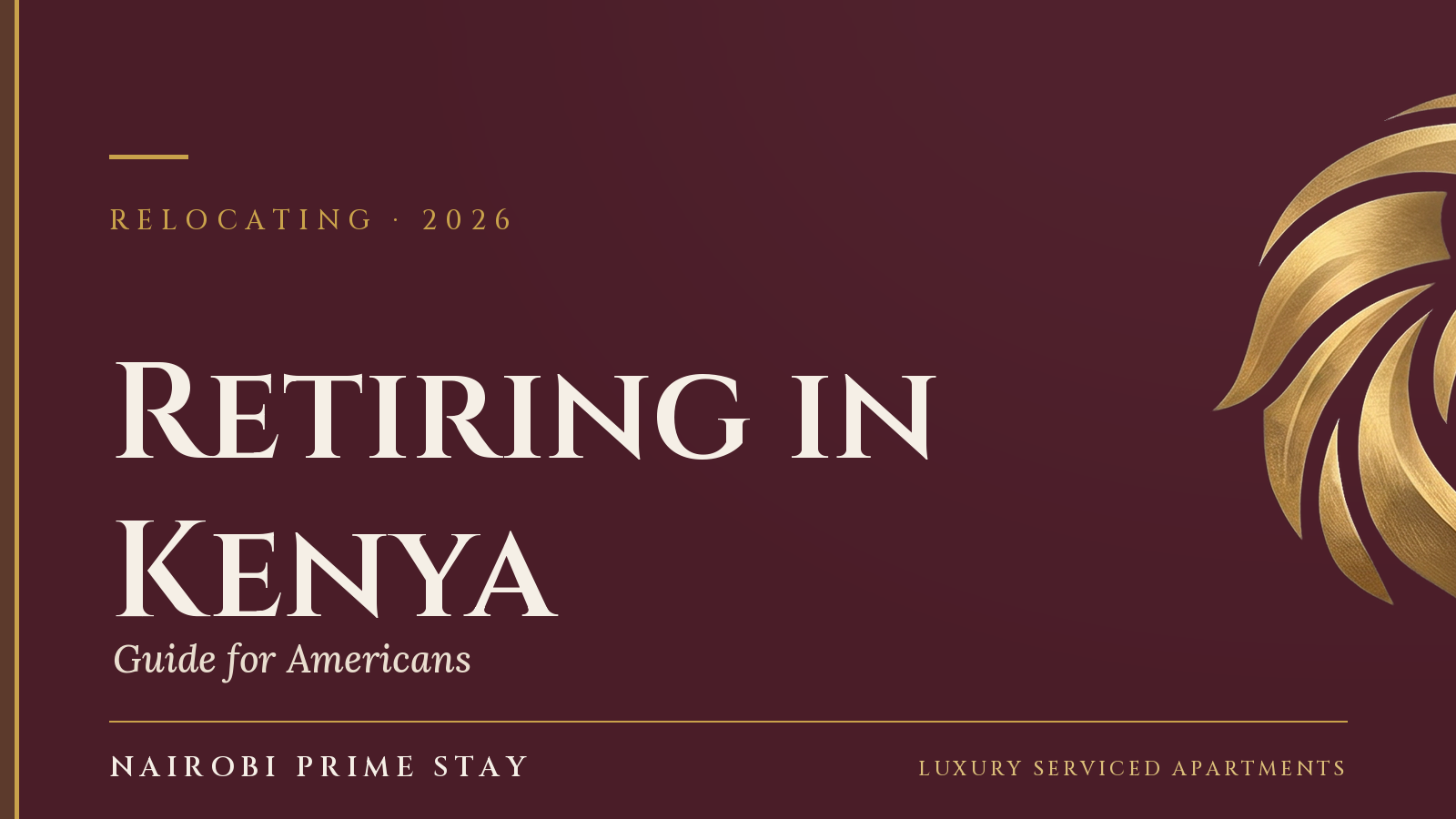 Cover graphic: “Retiring in Kenya” — a Nairobi Prime Stay guide