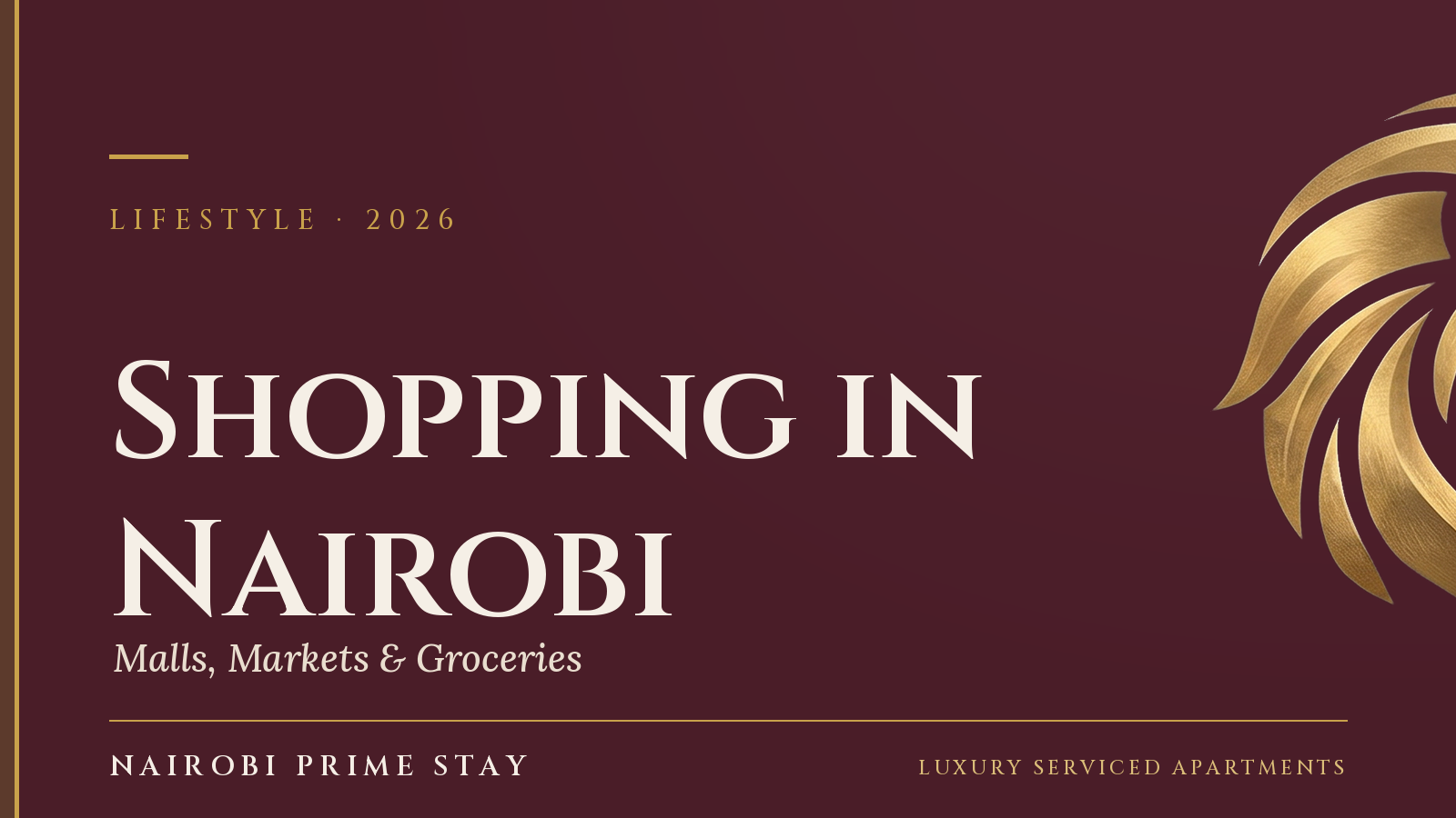 Cover graphic: “Shopping in Nairobi — Malls, Markets & Groceries” — a Nairobi Prime Stay guide