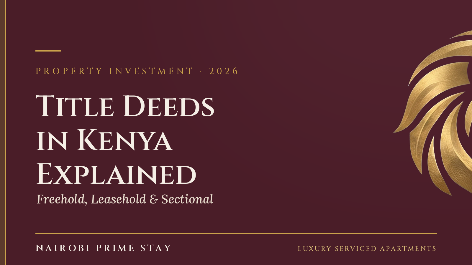Cover graphic: Title Deeds in Kenya Explained — freehold, leasehold and sectional title, by Nairobi Prime Stay