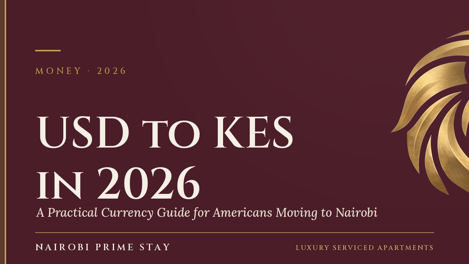 Cover graphic: “The Dollar & the Shilling” — a Nairobi Prime Stay currency guide for movers