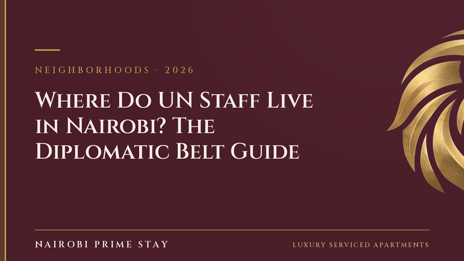 Cover graphic: “Where UN Staff Live in Nairobi” — a Nairobi Prime Stay guide to the Gigiri diplomatic belt